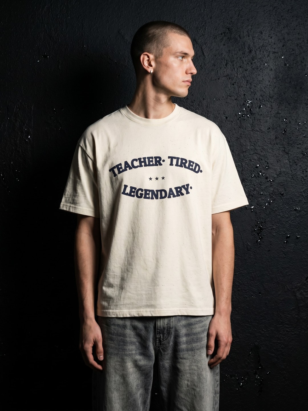 TEACHER. TIRED. LEGENDARY.